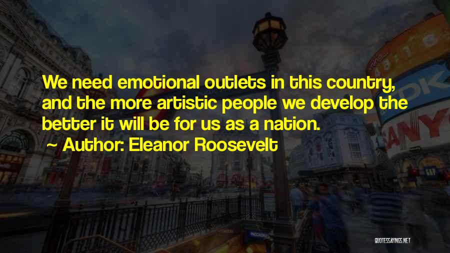 Outlets Quotes By Eleanor Roosevelt