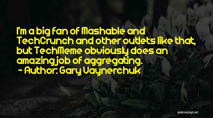 Outlets Quotes By Gary Vaynerchuk