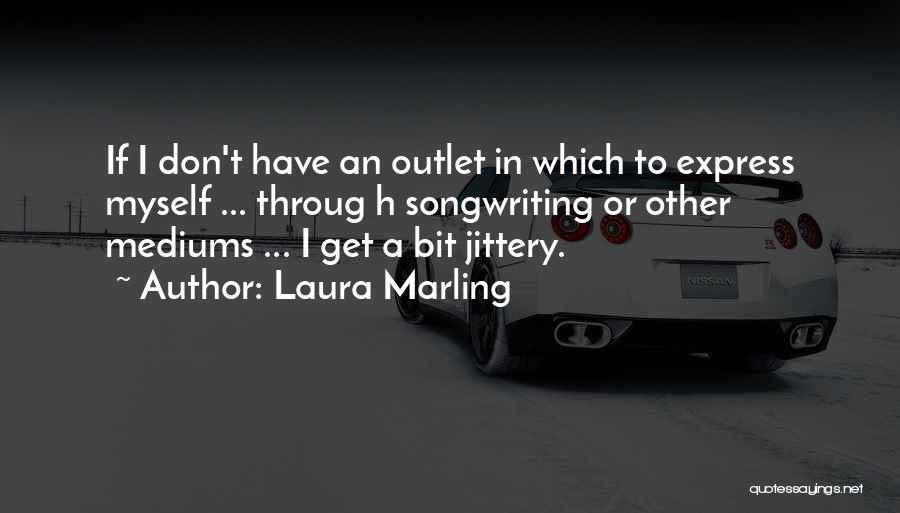 Outlets Quotes By Laura Marling Outlets Quotes By Laura Marling