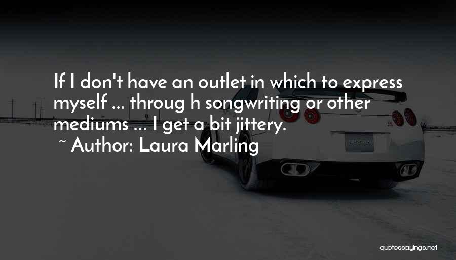 Outlets Quotes By Laura Marling