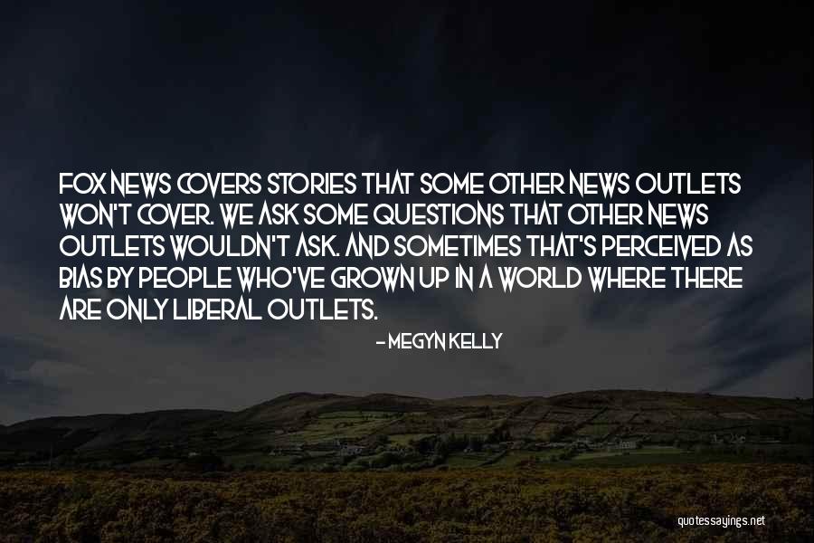 Outlets Quotes By Megyn Kelly