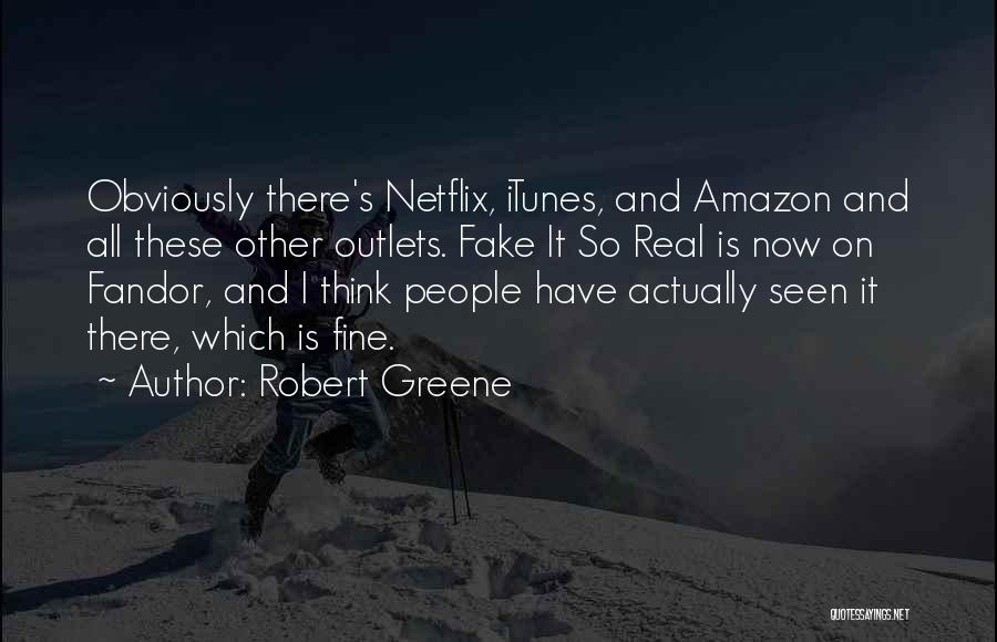 Outlets Quotes By Robert Greene