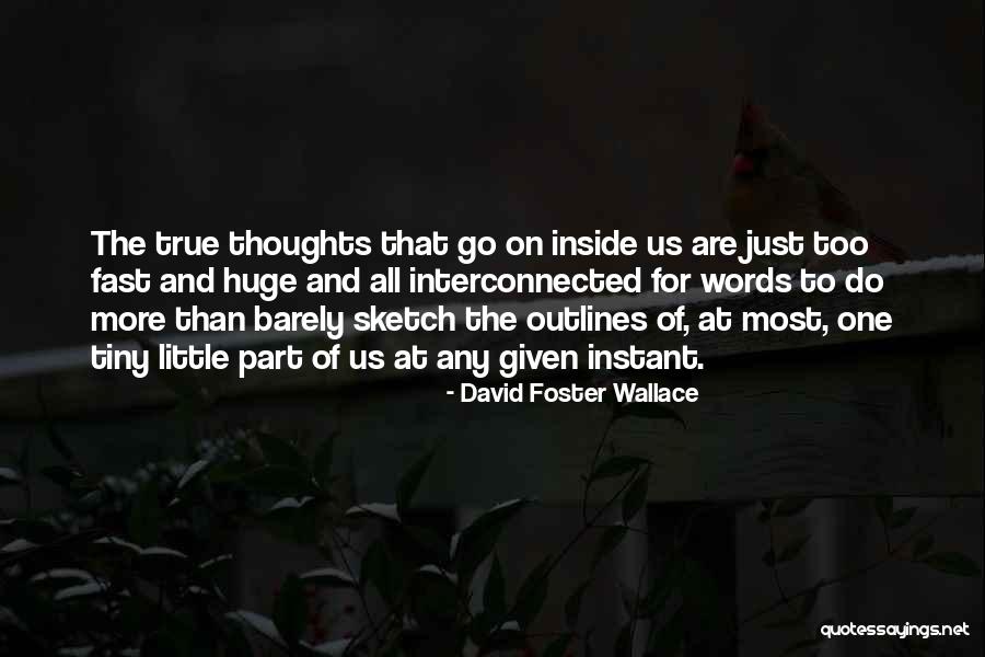 Outlines Quotes By David Foster Wallace Outlines Quotes By David Foster Wallace