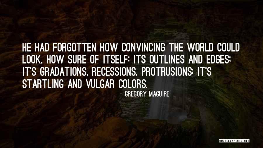 Outlines Quotes By Gregory Maguire Outlines Quotes By Gregory Maguire