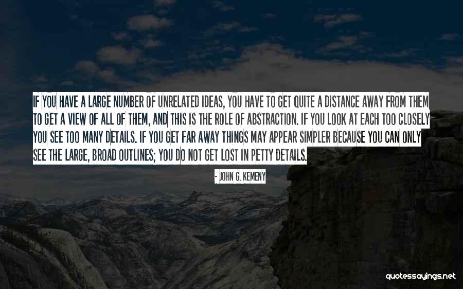 Outlines Quotes By John G. Kemeny Outlines Quotes By John G. Kemeny