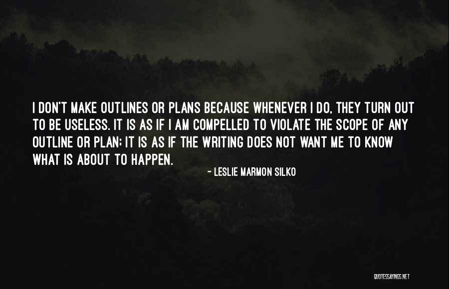 Outlines Quotes By Leslie Marmon Silko Outlines Quotes By Leslie Marmon Silko