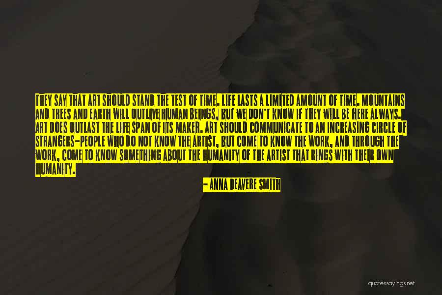 Outlive Your Life Quotes By Anna Deavere Smith Outlive Your Life Quotes By Anna Deavere Smith