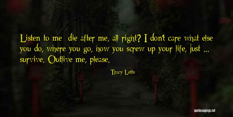 Outlive Your Life Quotes By Tracy Letts