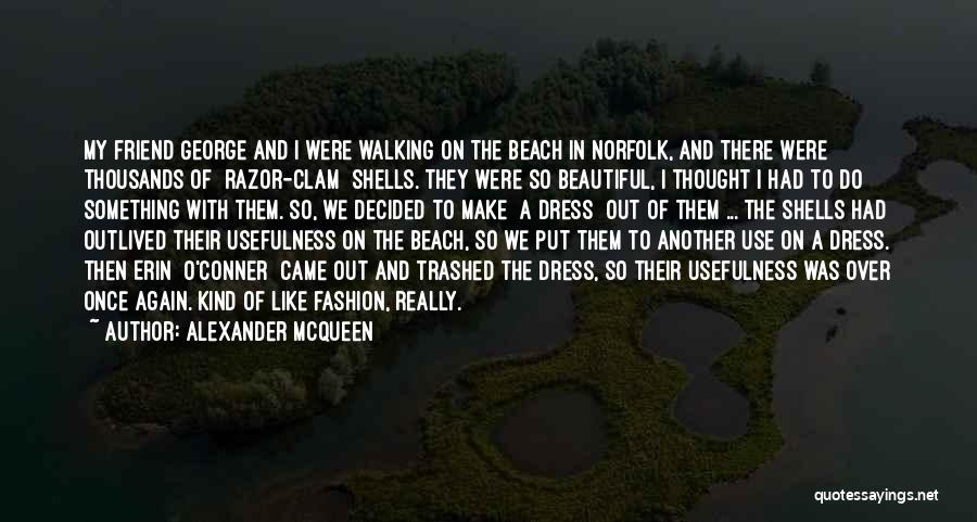 Outlived Usefulness Quotes By Alexander McQueen