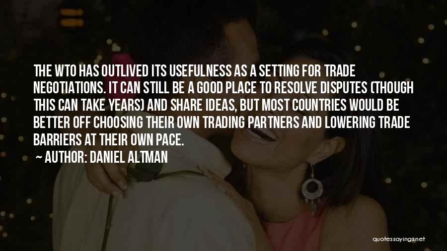 Outlived Usefulness Quotes By Daniel Altman