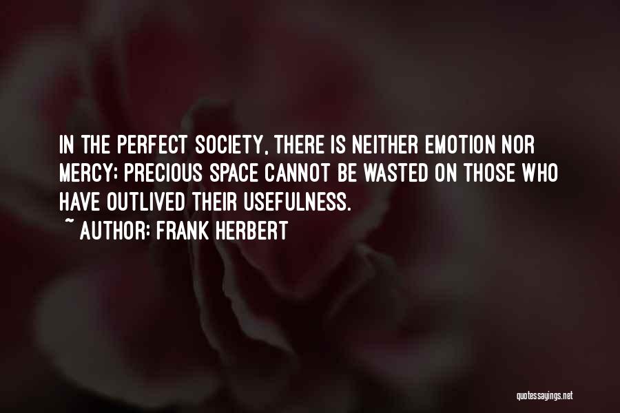 Outlived Usefulness Quotes By Frank Herbert