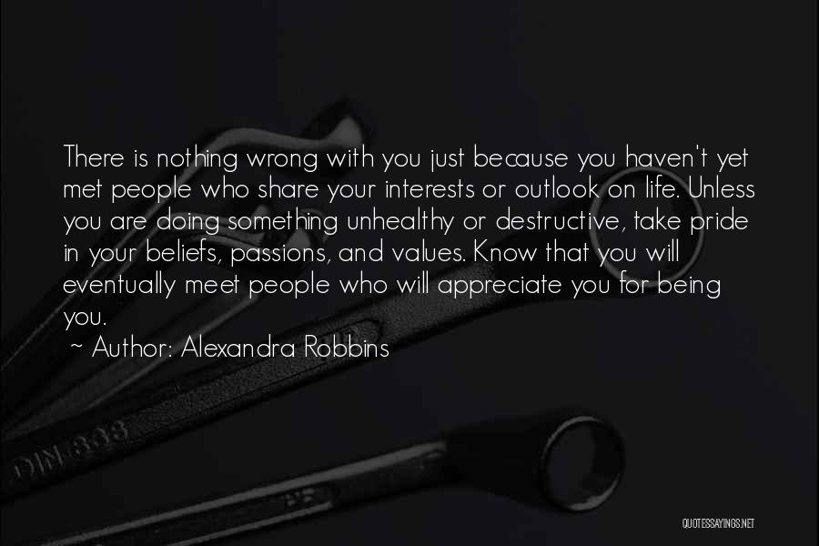 Outlook In Life Quotes By Alexandra Robbins