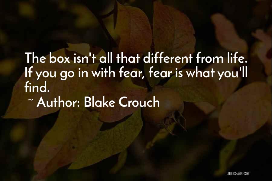 Outlook In Life Quotes By Blake Crouch