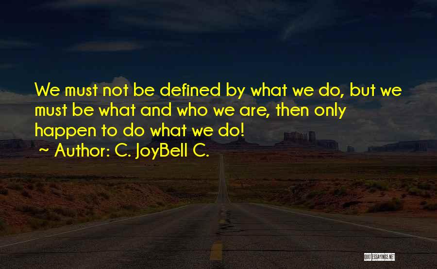 Outlook In Life Quotes By C. JoyBell C.