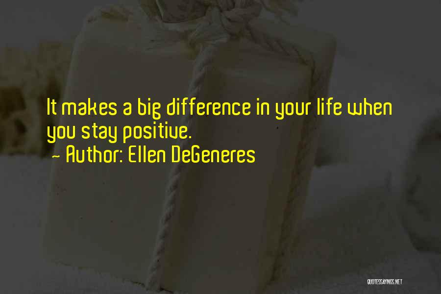 Outlook In Life Quotes By Ellen DeGeneres