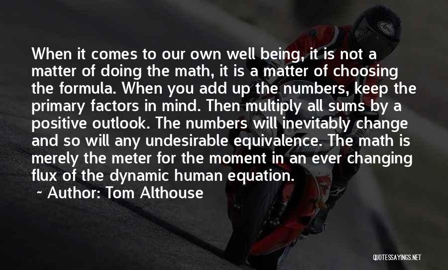 Outlook In Life Quotes By Tom Althouse