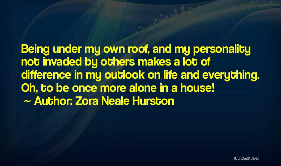 Outlook In Life Quotes By Zora Neale Hurston