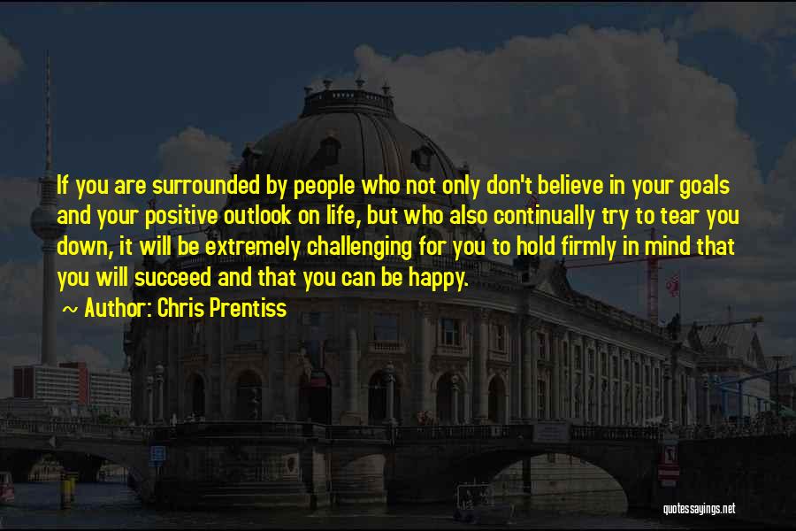Outlook On Life Quotes By Chris Prentiss