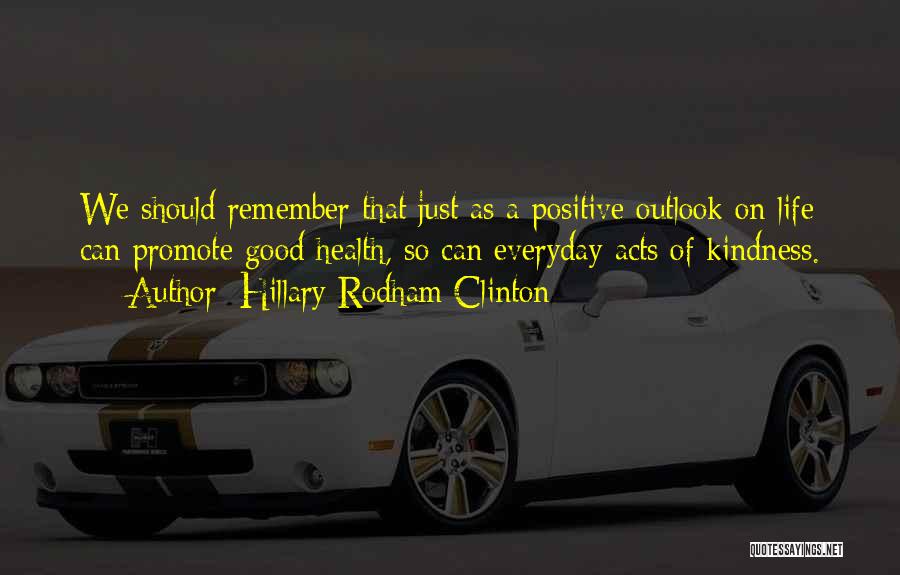 Outlook On Life Quotes By Hillary Rodham Clinton