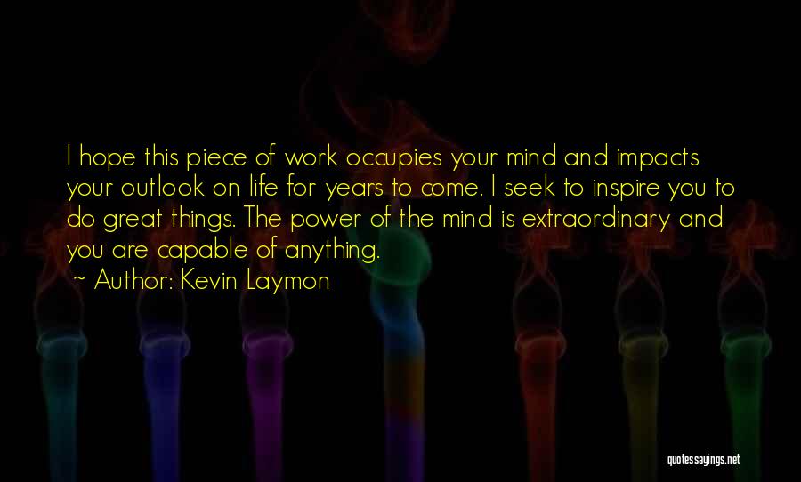 Outlook On Life Quotes By Kevin Laymon