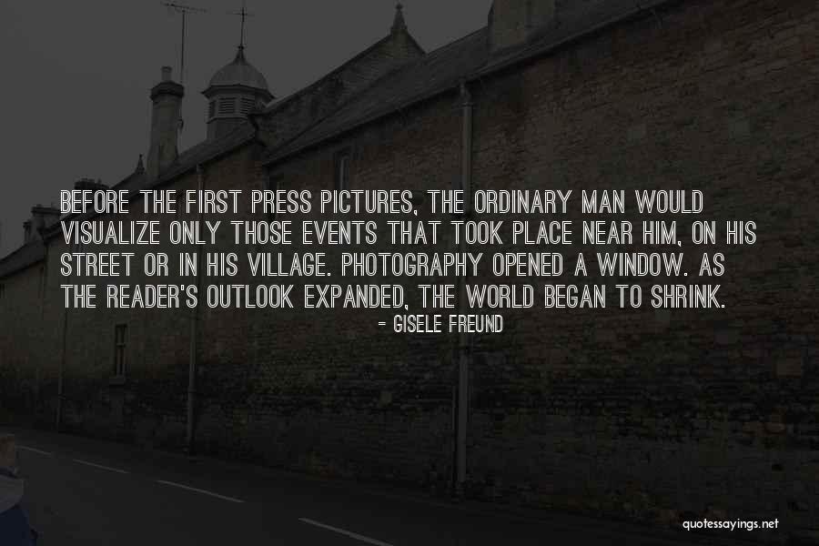 Outlook On The World Quotes By Gisele Freund Outlook On The World Quotes By Gisele Freund
