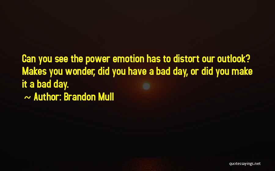 Outlook Quotes By Brandon Mull