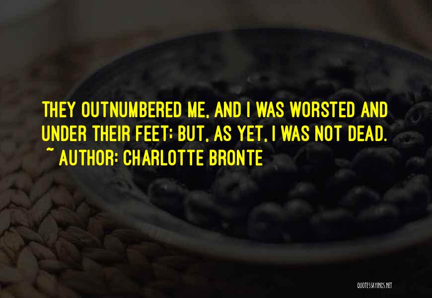 Outnumbered Quotes By Charlotte Bronte