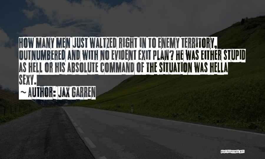 Outnumbered Quotes By Jax Garren