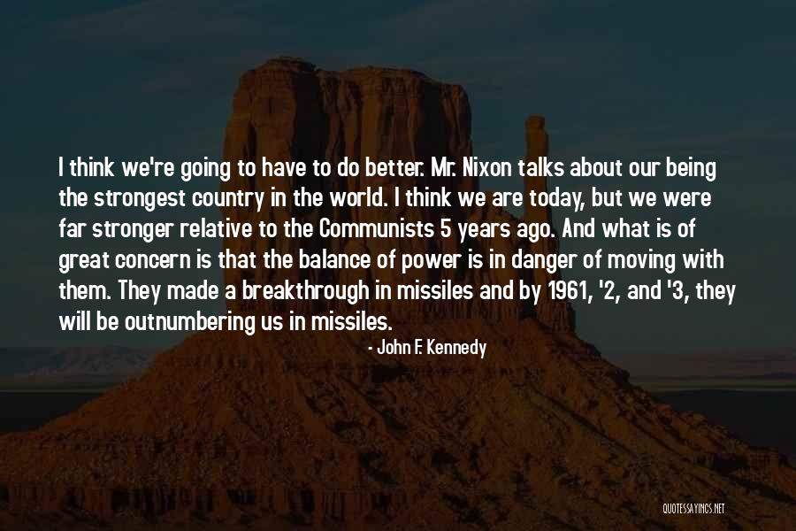 Outnumbering Quotes By John F. Kennedy Outnumbering Quotes By John F. Kennedy