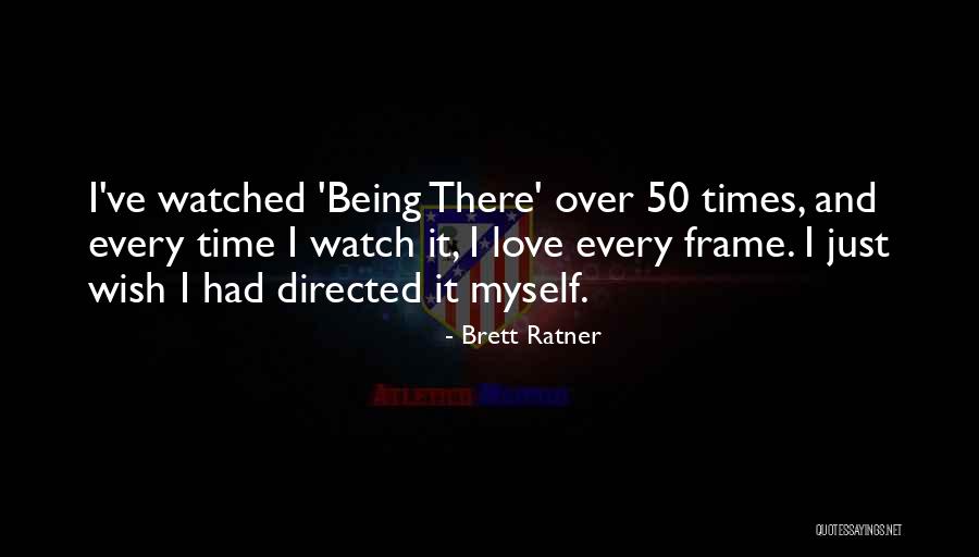 Outoutl Quotes By Brett Ratner Outoutl Quotes By Brett Ratner