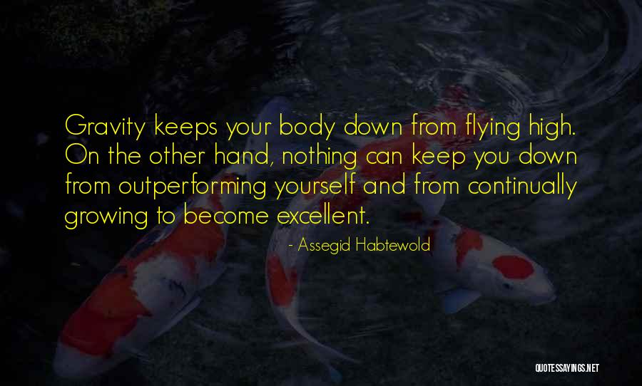 Outperform Quotes By Assegid Habtewold Outperform Quotes By Assegid Habtewold