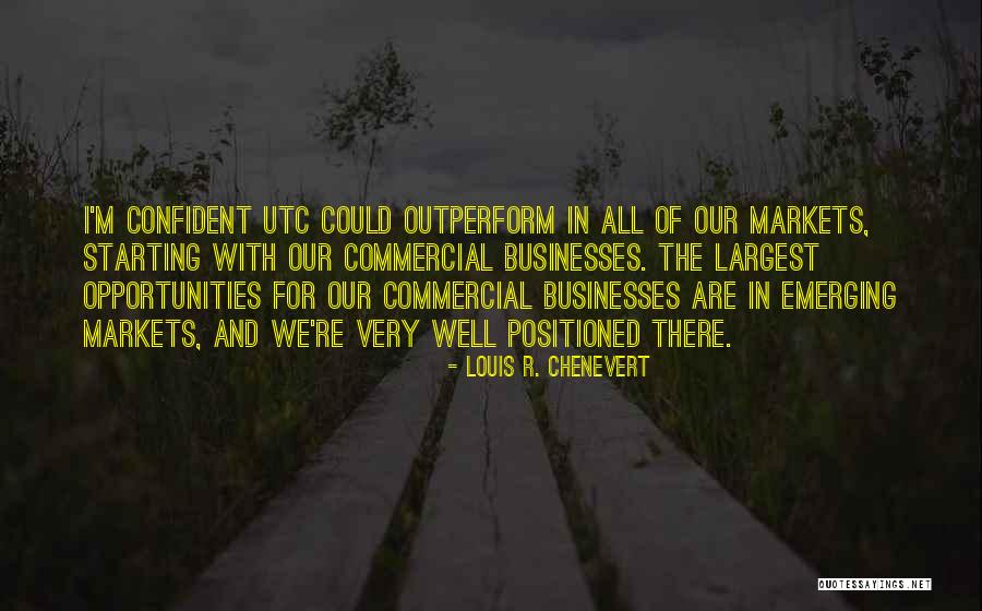 Outperform Quotes By Louis R. Chenevert Outperform Quotes By Louis R. Chenevert