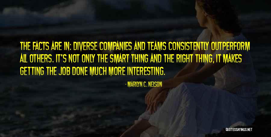 Outperform Quotes By Marilyn C. Nelson Outperform Quotes By Marilyn C. Nelson