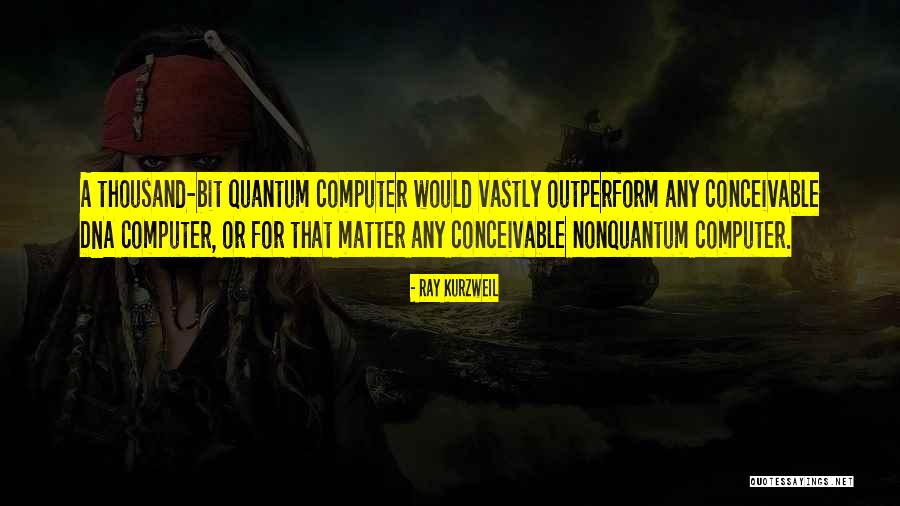Outperform Quotes By Ray Kurzweil Outperform Quotes By Ray Kurzweil