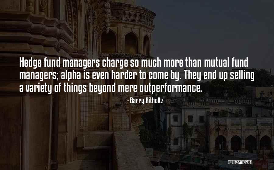 Outperformance Of Quotes By Barry Ritholtz Outperformance Of Quotes By Barry Ritholtz