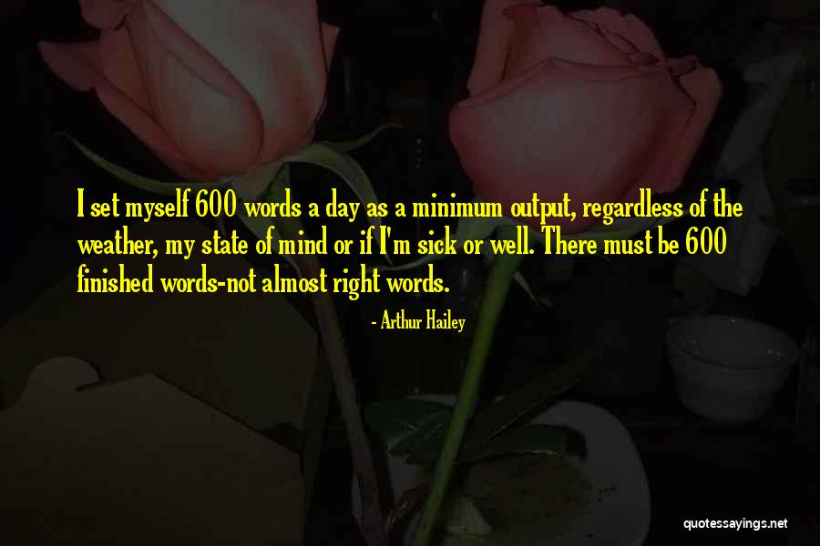 Output Quotes By Arthur Hailey Output Quotes By Arthur Hailey