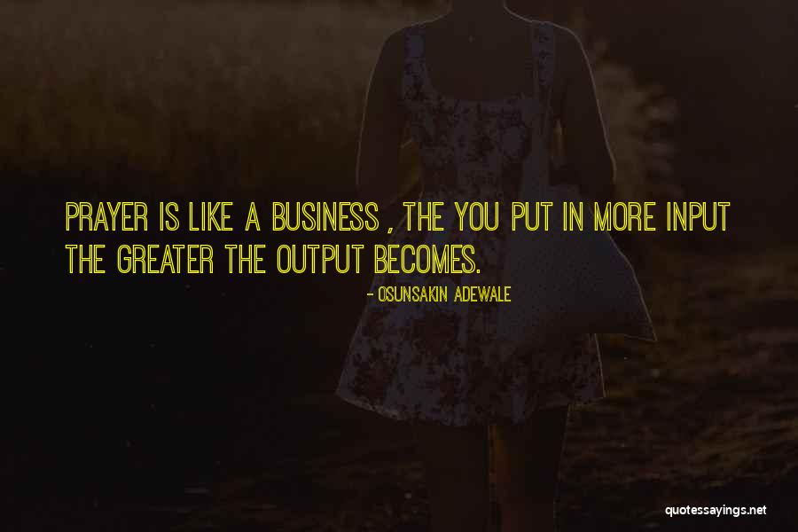 Output Quotes By Osunsakin Adewale Output Quotes By Osunsakin Adewale