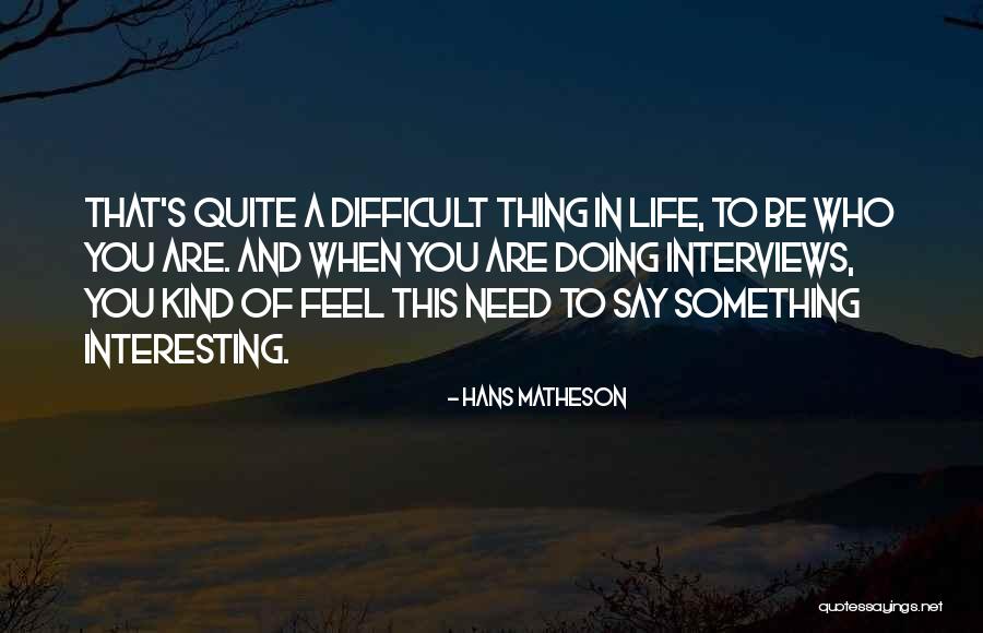 Outrageous Cabins Quotes By Hans Matheson Outrageous Cabins Quotes By Hans Matheson