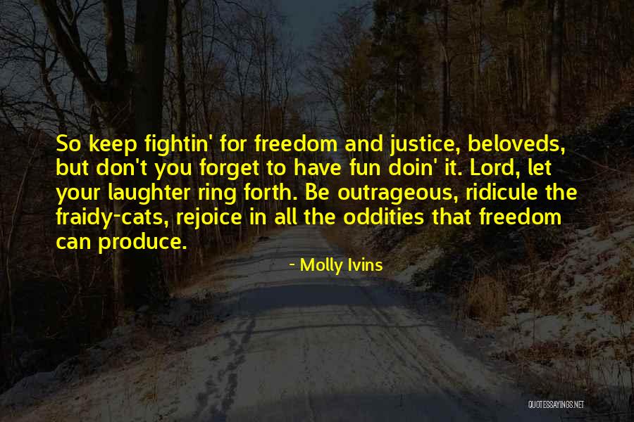 Outrageous Fun Quotes By Molly Ivins Outrageous Fun Quotes By Molly Ivins