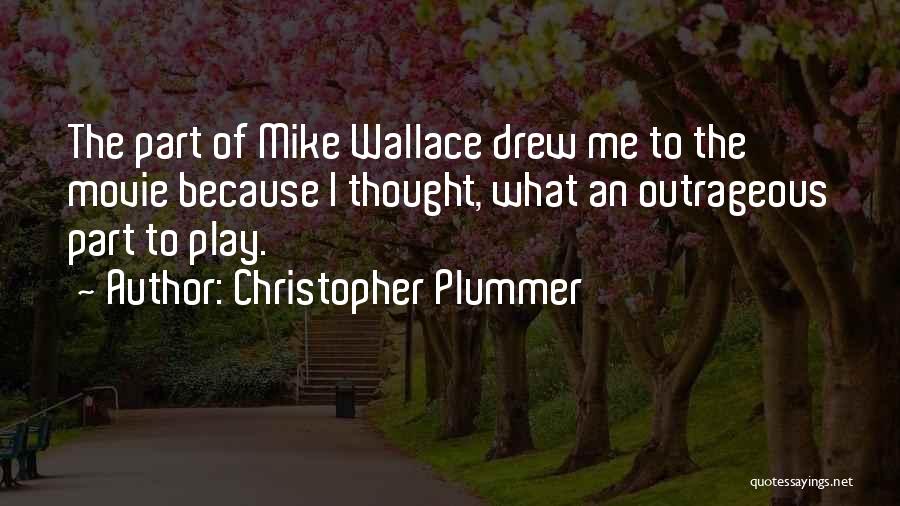 Outrageous Quotes By Christopher Plummer