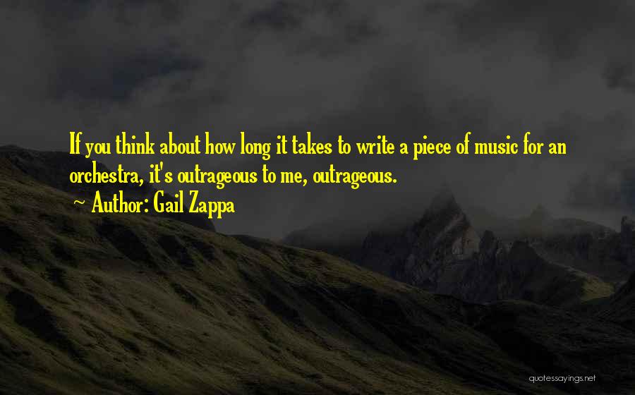 Outrageous Quotes By Gail Zappa