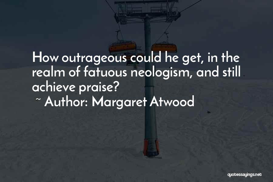 Outrageous Quotes By Margaret Atwood