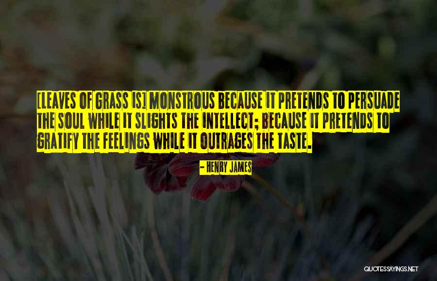 Outrages Quotes By Henry James Outrages Quotes By Henry James