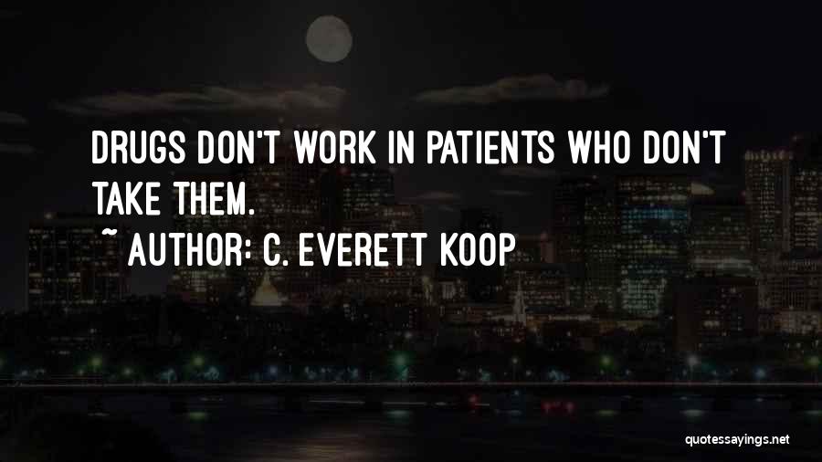 Outraised Quotes By C. Everett Koop