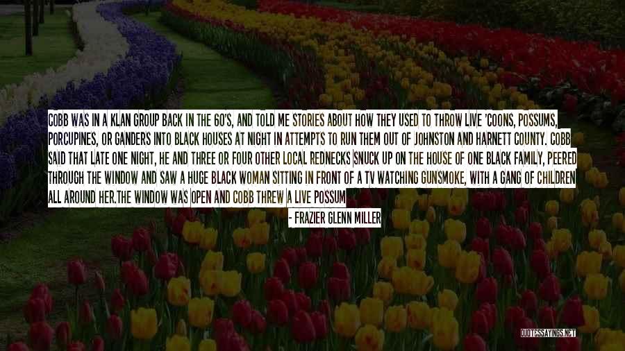 Outran Quotes By Frazier Glenn Miller Outran Quotes By Frazier Glenn Miller