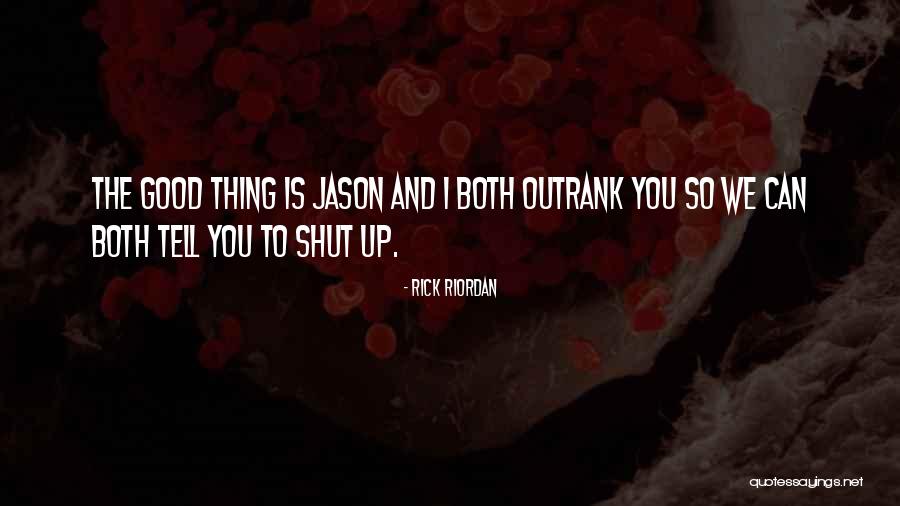 Outrank Quotes By Rick Riordan Outrank Quotes By Rick Riordan