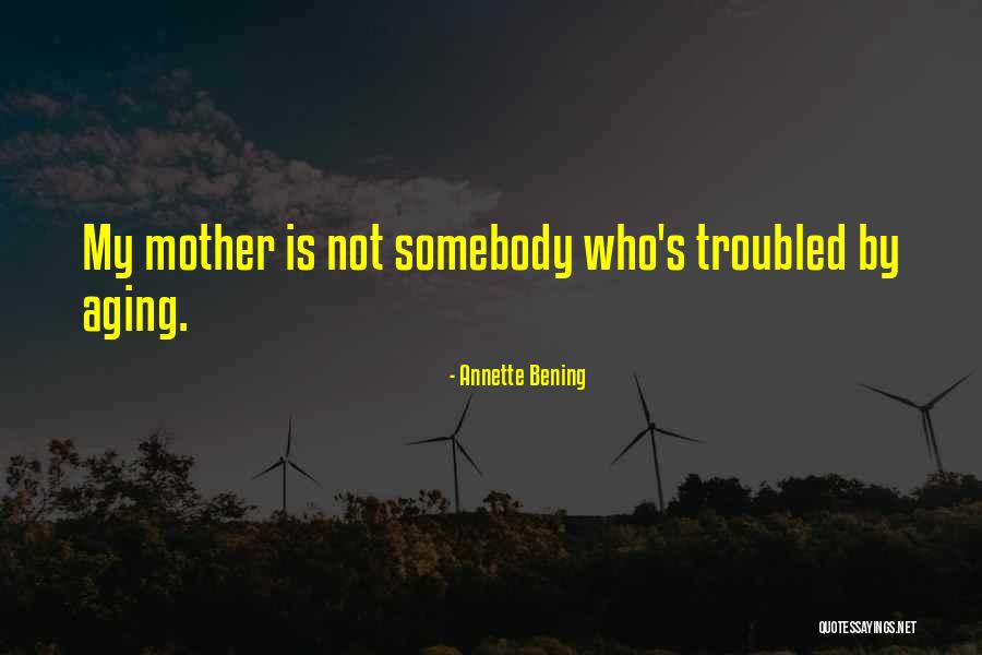 Outras Entidades Quotes By Annette Bening