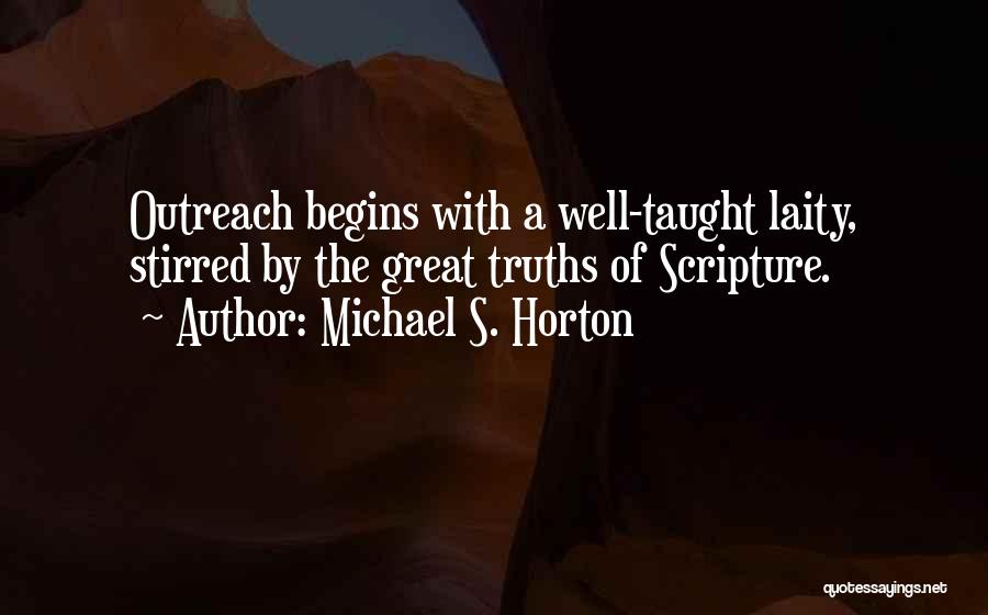 Outreach Quotes By Michael S. Horton