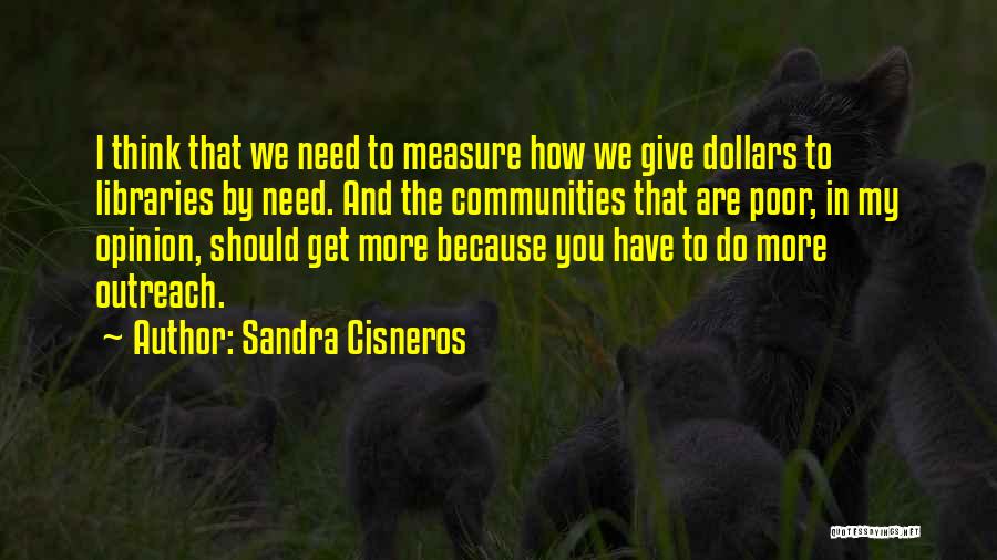 Outreach Quotes By Sandra Cisneros