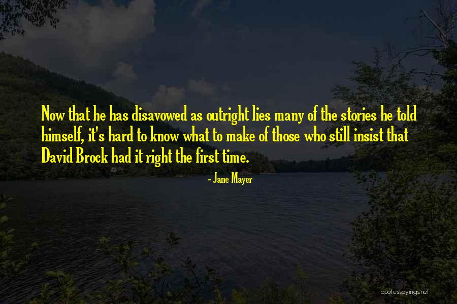 Outright Lies Quotes By Jane Mayer Outright Lies Quotes By Jane Mayer